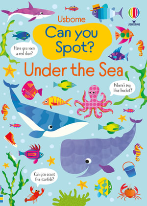 Can You Spot? Under The Sea : Can You Spot? - Kirsteen Robson