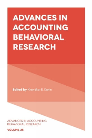 Advances in Accounting Behavioral Research : Advances in Accounting Behavioral Research - Khondkar E. Karim