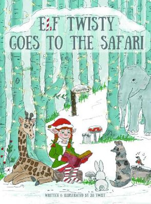 Elf Twisty goes to the Safari - Jo Twist