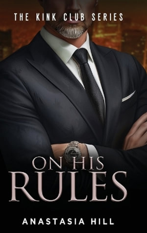 On His Rules - Anastasia Hill