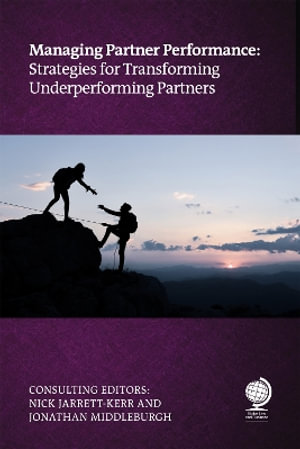 Managing Partner Performance : Strategies for Transforming Underperforming Partners - Nick Jarrett-Kerr