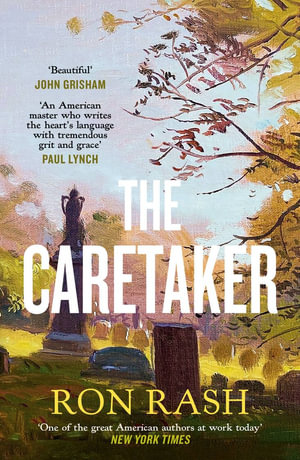 The Caretaker - Ron Rash