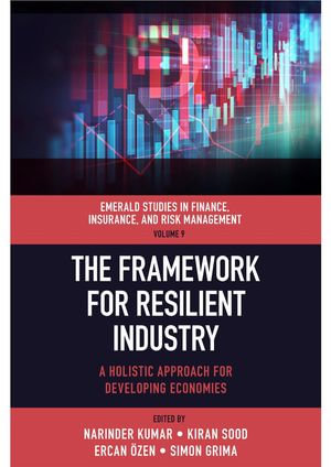 The Framework for Resilient Industry : A Holistic Approach for Developing Economies - Narinder Kumar
