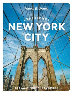 Lonely Planet Experience New York City : Travel Guide - Dana Givens