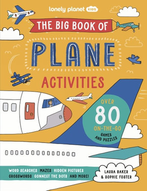  The Big Book of Plane Activities : Lonely Planet Kids - Lonely Planet