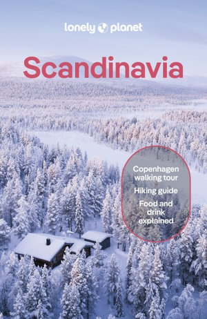 Lonely Planet Scandinavia : Travel Guide - Lonely Planet