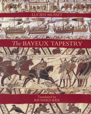 The Bayeux Tapestry - Lucien Musset