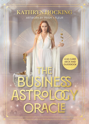 The Business Astrology Oracle : A 62-Card Deck and Guidebook - Kathryn Hocking