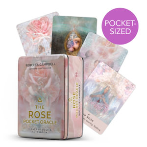 The Rose Pocket Oracle : A 44-Card Deck and Guidebook - Rebecca Campbell