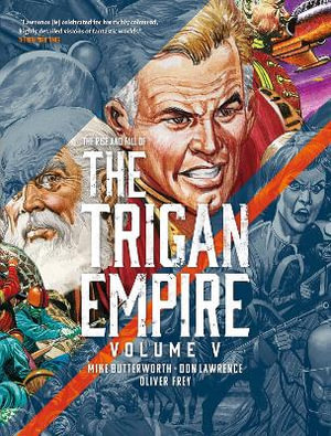 The Rise and Fall of the Trigan Empire, Volume V : The Trigan Empire - Don Lawrence