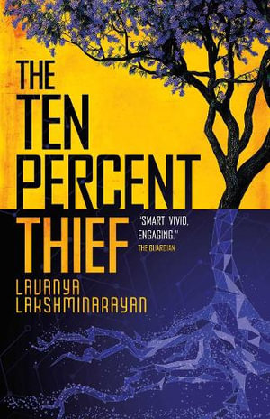 The Ten Percent Thief : Shortlisted for the 2024 Arthur C. Clarke Award! - Lavanya Lakshminarayan