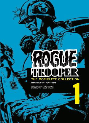 Rogue Trooper : The Complete Collection - Book 1 - Gerry Finley-Day