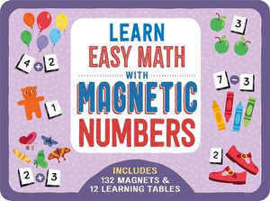 Learn Easy Maths with Magnetic Numbers : Develop essential maths skills! - Autumn Publishing