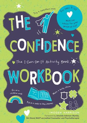 The Confidence Workbook : The I-Can-Do-It Activity Book - Imogen Harrison