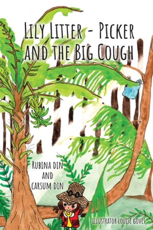 Lily Litter- Picker and The Big Cough - Rubina Din