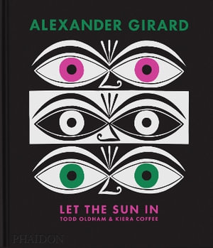 Alexander Girard : Let the Sun In - Todd Oldha