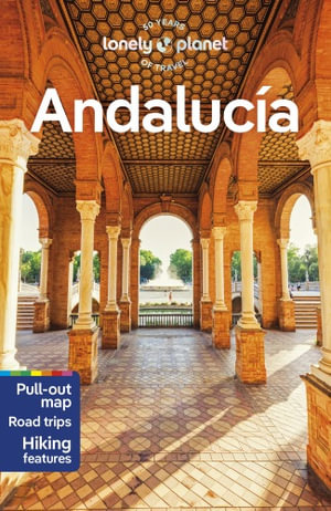   Andalucia : Lonely Planet Travel Guide : 11th Edition - Lonely Planet Travel Guide