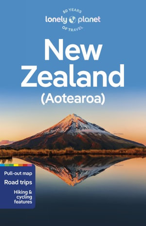  New Zealand : Lonely Planet Travel Guide : 21st Edition - Lonely Planet Travel Guide