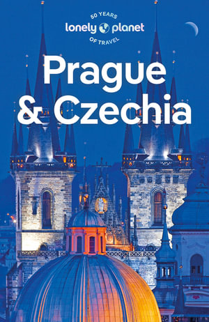 Lonely Planet Prague & Czechia : Travel Guide - Mark Baker