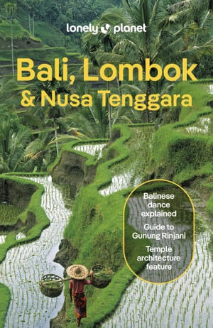  Bali, Lombok & Nusa Tenggara : Lonely Planet Travel Guide : 19th Edition - Lonely Planet