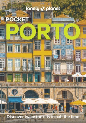 Lonely Planet Pocket Porto : Pocket Guide - Lonely Planet