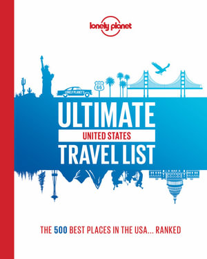 Lonely Planet Ultimate USA Travel List : Lonely Planet - Lonely Planet Travel Guide