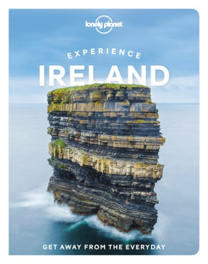 Experience Ireland : Lonely Planet Travel Guide : 1st Edition - Lonely Planet Travel Guide