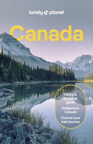  Canada : Lonely Planet Travel Guide : 16th Edition - Lonely Planet Travel Guide