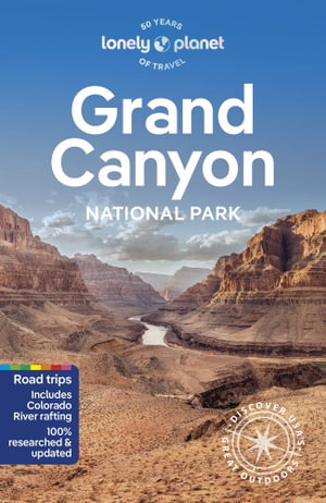  Grand Canyon National Park : Lonely Planet Travel Guide : 7th Edition - Lonely Planet Travel Guide