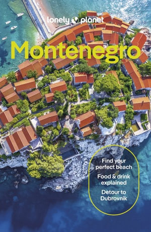   Montenegro : Lonely Planet Travel Guide : 5th Edition - Lonely Planet