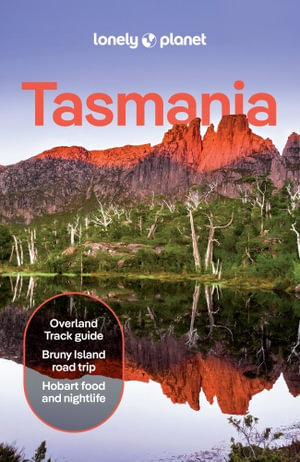  Tasmania : Lonely Planet Travel Guide : 10th Edition - Lonely Planet