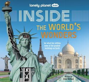 Lonely Planet Kids Inside â" The World's Wonders : Lonely Planet Kids - Lonely Planet Kids