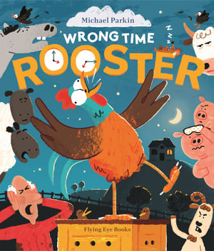 Wrong Time Rooster - Michael Parkin