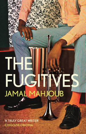 The Fugitives - Jamal Mahjoub
