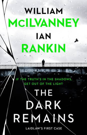 The Dark Remains - William McIlvanney