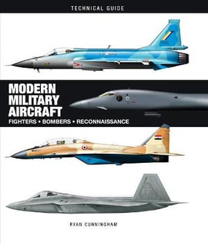 Modern Military Aircraft : Technical Guides - Ryan Cunningham