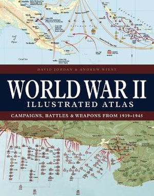 World War II Illustrated Atlas - David Jordan