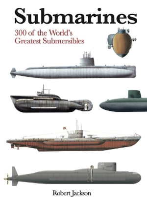 Submarines : Mini Encyclopedia - Robert Jackson