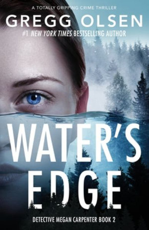 Water's Edge : A totally gripping crime thriller - Gregg Olsen