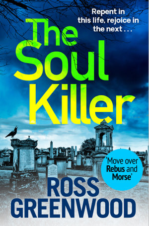 The Soul Killer : A gritty, heart-pounding crime thriller - Ross Greenwood