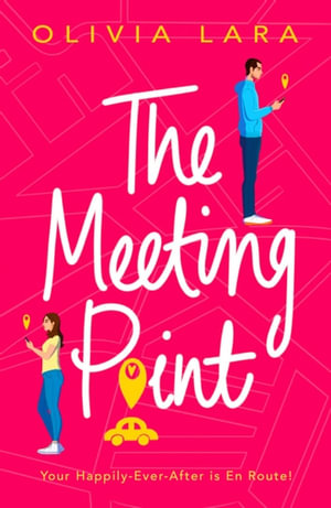 The Meeting Point : Hilarious, heart-warming and uplifting - the romantic comedy of 2021! - Olivia Lara