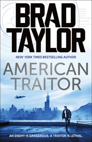 American Traitor : Pike Logan: Book 15 - Brad Taylor