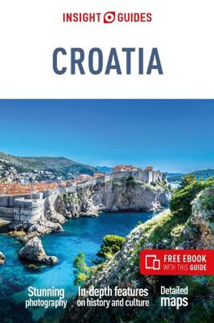 Insight Guides Croatia 5/e : Travel Guide with Free eBook - Insight Guides