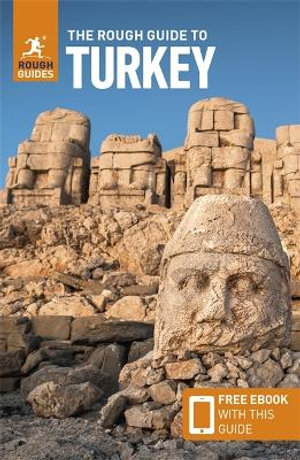 The Rough Guide to Turkey 10/e : Travel Guide with Free eBook - Rough Guides