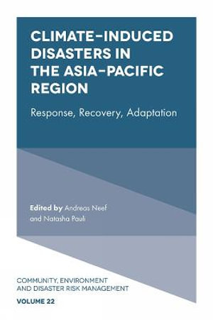 Climate-Induced Disasters in the Asia-Pacific Region : Response, Recovery, Adaptation - Andreas Neef