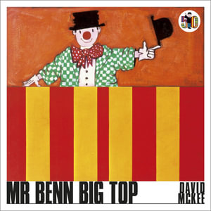 Mr Benn Big Top : Mr Benn - David McKee