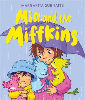 Mia and the Miffkins - Margarita Surnaite