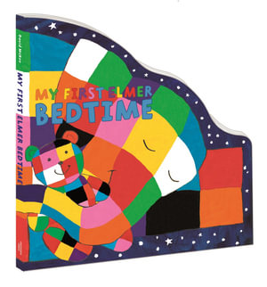 My First Elmer Bedtime : Shaped Board Book - David McKee