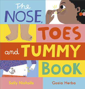 The Nose, Toes and Tummy Book - Sally Nicholls