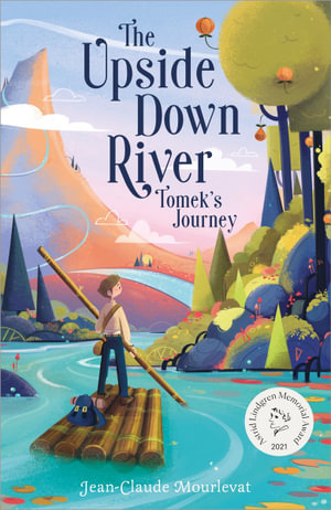 The Upside Down River : Tomek's Journey - Jean-Claude Mourlevat